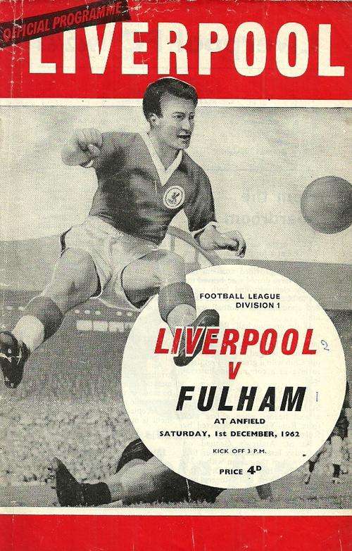 Liverpool v Fulham 1962/63 Division 1 League Match Programme