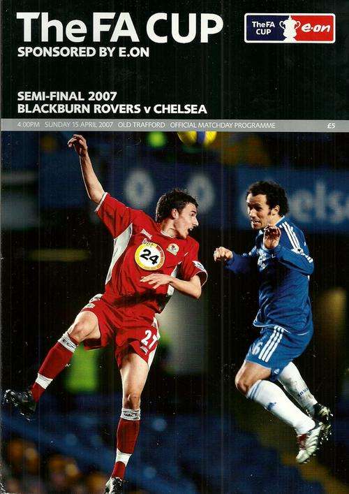 Blackburn Rovers v Chelsea 2007 FA Cup Semi Final Match Programme