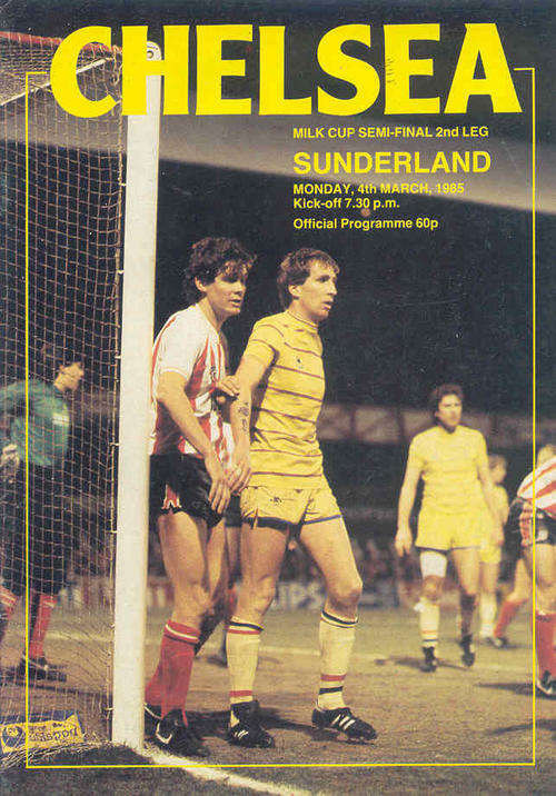 Chelsea v Sunderland 1984/85 League Cup Semi Final, 2nd Leg Match Programme