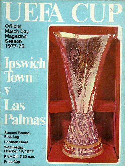 Ipswich Town v Las Palmas ( Spain ) 1977/78 UEFA CUP 2nd Rnd, 1st Leg  Programme