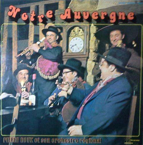 Notre Auvergne - Pierre Roux et Son Orchestre Regional LP