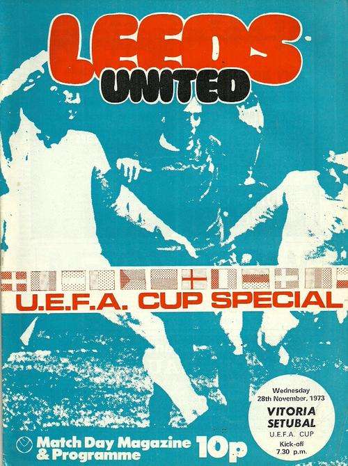 Leeds United v Vitoria Setubal ( Portugal ) 1973/74 UEFA Cup Rnd of 16, 1st Leg Programme