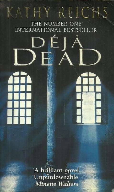 DEJA DEAD by Kathy Reichs