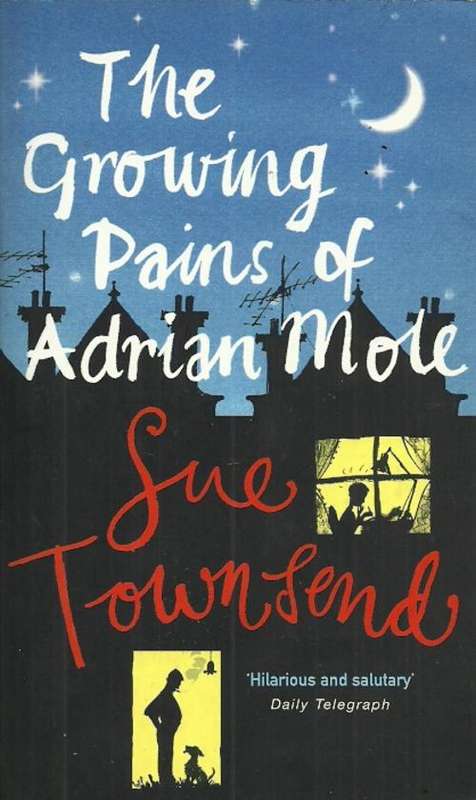 The Growing Pains of Adrian Mole by Sue Townsend