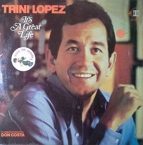 TRINI LOPEZ - It`s A Great Life LP Vinyl Record