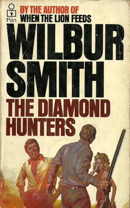 The Diamond Hunters by Wilbur Smith