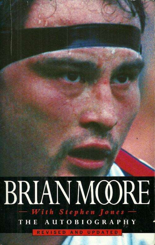 Brian Moore - The Autobiography with Stephen Jones