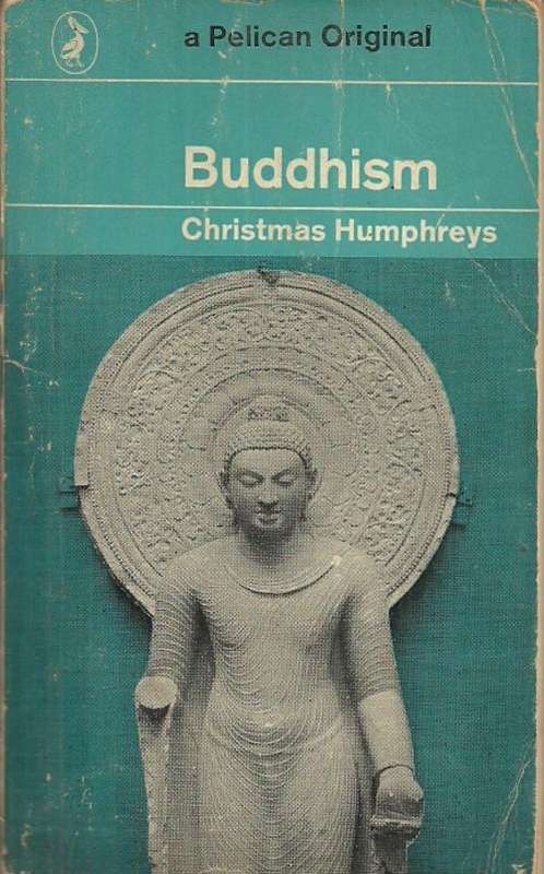 Buddhism by Christmas Humphreys