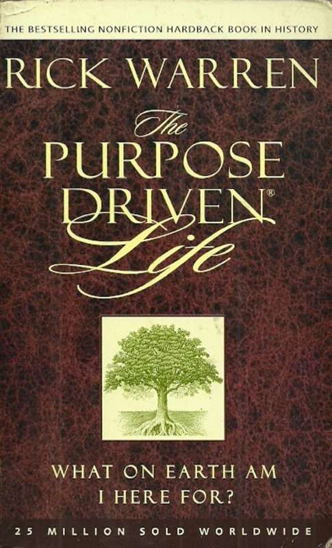 The Purpose Driven Life by Rick Warren