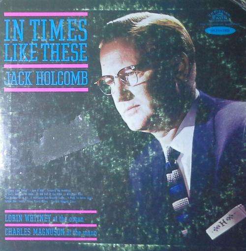 Jack Holcomb - IN TIMES LIKE THESE LP Vinyl Record