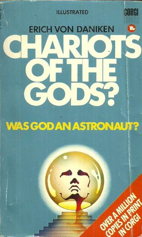 Chariots of the God - Was God an Astronaut ? by Erich Von Daniken