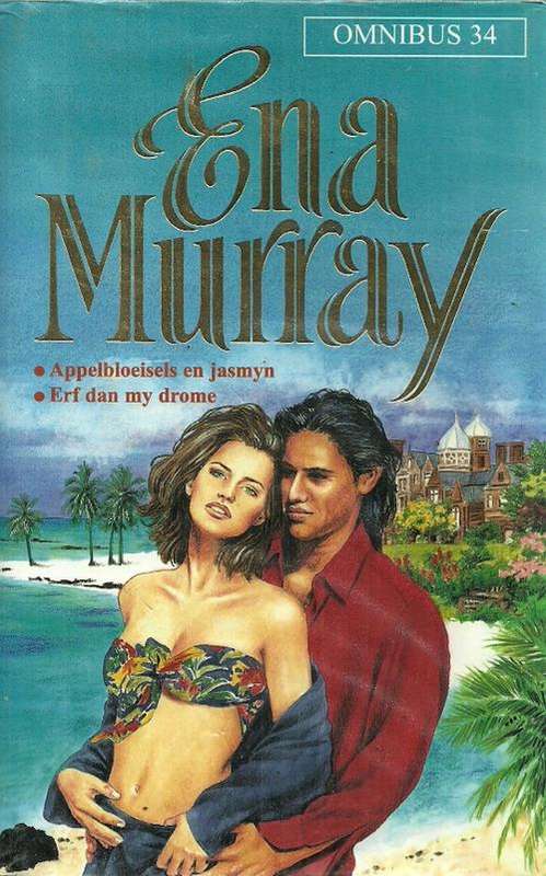 Appelbloeisels en Jasmyn - Erf dan my Drome by Ena Murray ( Hard Cover )