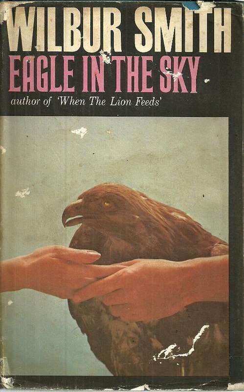 Eagle In The Sky by Wilbur Smith ( Hard Cover )