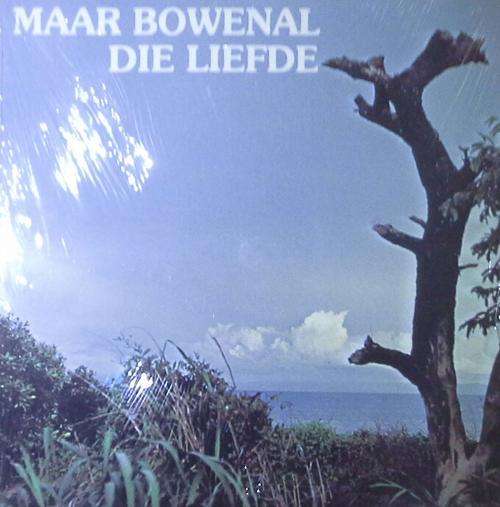 MAAR BOWENAL - DIE LIEFDE LP Vinyl Record