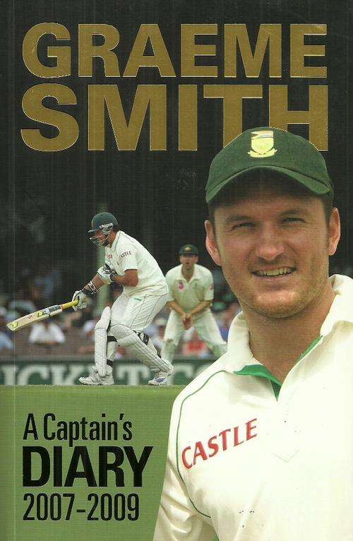 Graeme Smith : A Captain`s Diary 2007-2009
