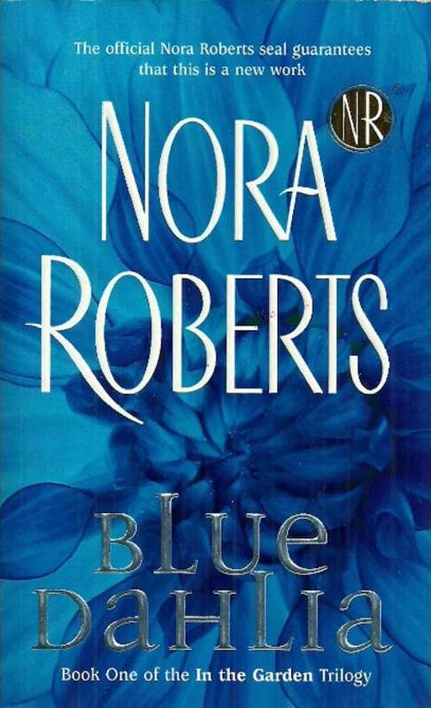 Blue Dahlia by Nora Roberts