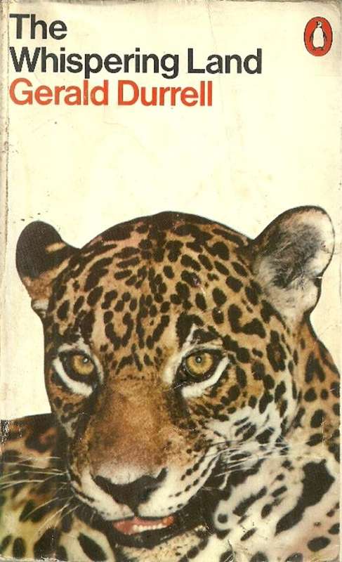 The Whispering Land by Gerald Durrell