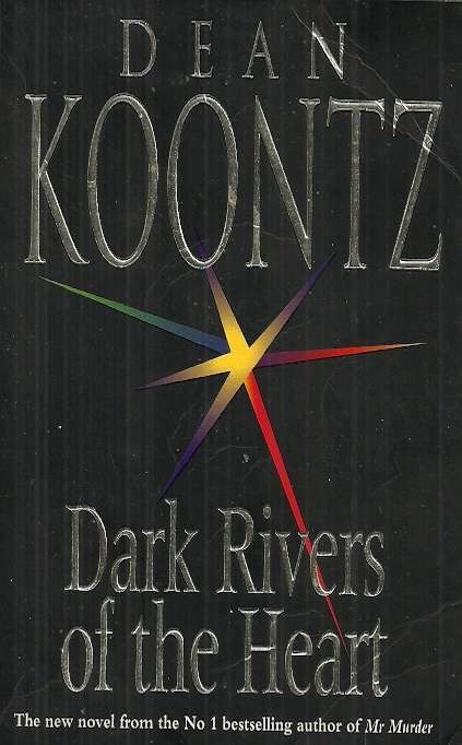 Dark Rivers of the Heart by Dean Koontz
