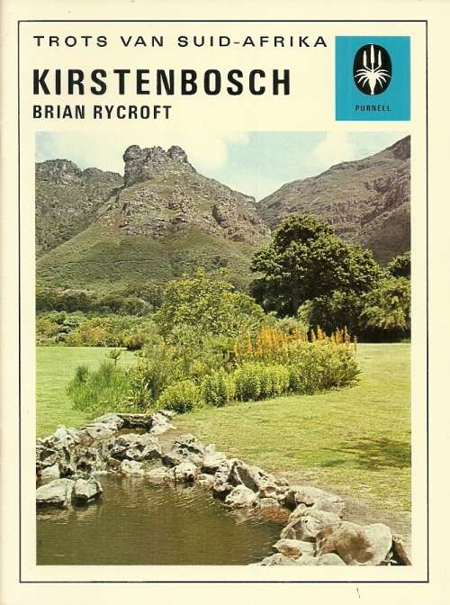 TROTS VAN SUID-AFRIKA : KIRSTENBOSCH by Brian Rycroft