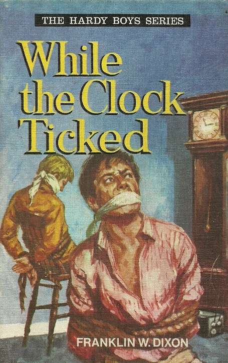 THE HARDY BOYS Issue # 10 : While the Clock Ticked by Franklin W. Dixon ( Hard Cover )