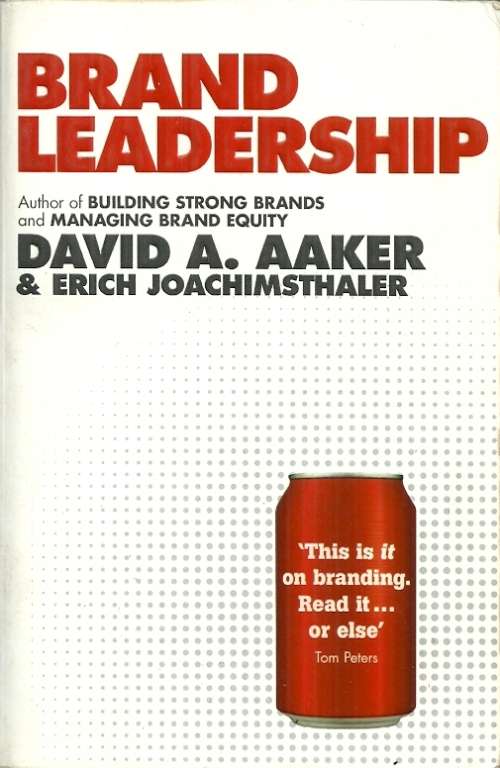 Brand Leadership by David A. Aaker & Erich Joachimsthaler