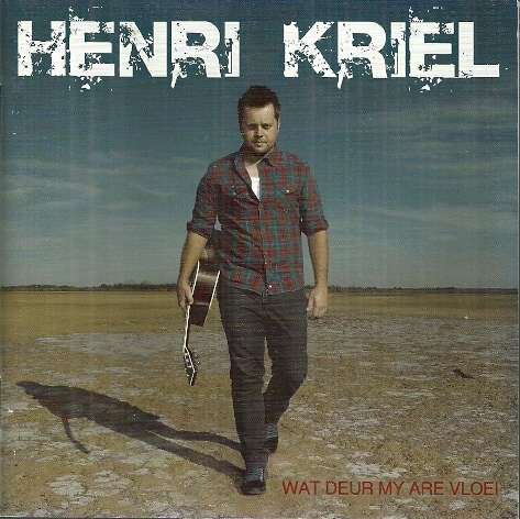 Henri Kriel - Wat Deur My Are Vloe! ( CD )