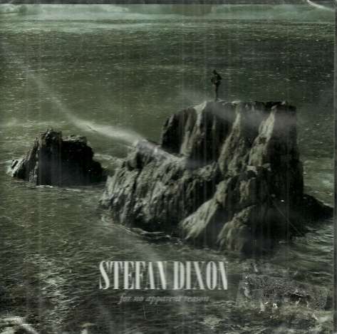 STEFAN DIXON - for no apparent reason ( CD )