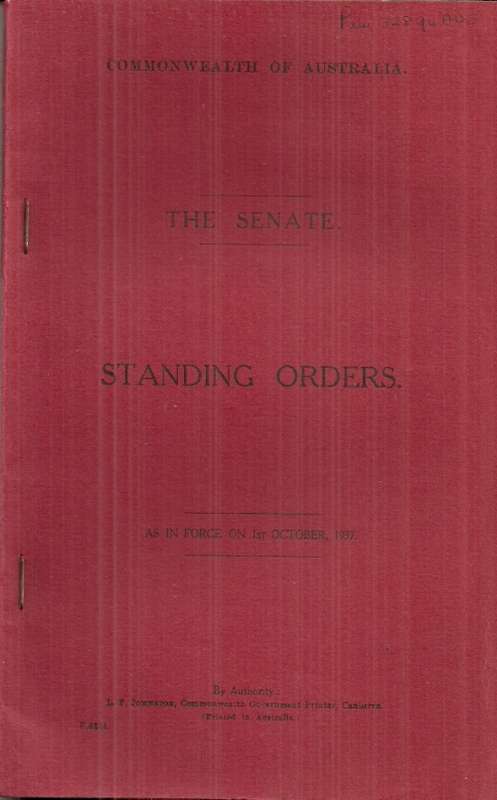 Commonwealth of Australia : THE SENATE Standing Orders - Oct., 1937 Booklet