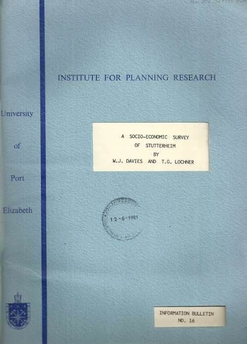 University of Port Elizabeth : A Socio Economic Survey of Stutterheim - Bulletin 16, March,1981