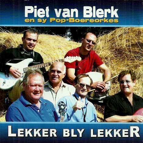 Piet van Blerk en sy Pop Boereorkes - Lekker Bly Lekker ( CD )