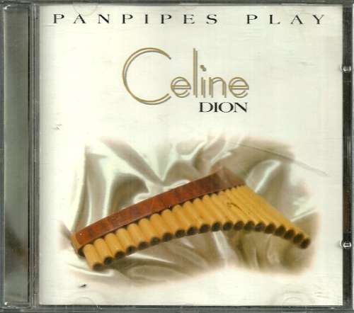 PANPIPES Play Celine Dion ( CD )