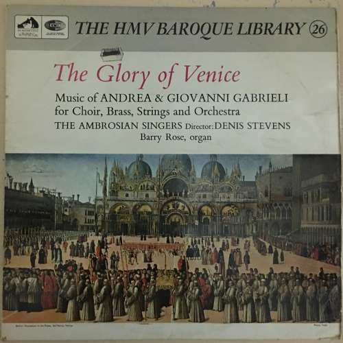 The Glory of Venice - Music of Andrea & Giovanni Gabrieli LP Vinyl Record