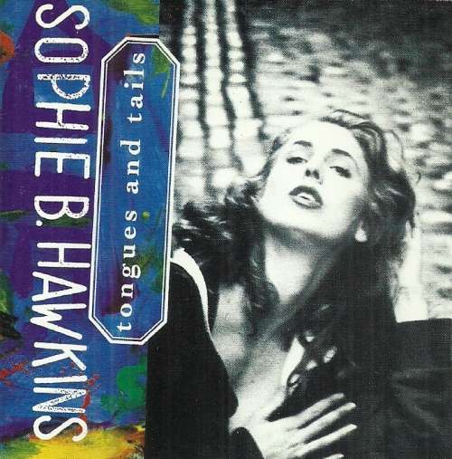 Sophie B. Hawkins - tongues and tails ( CD )