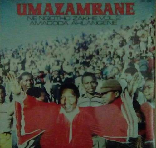 UMAZAMBANE - NE NQOTHO ZAKHE VOL.2 LP Vinyl Record ( New & Sealed )