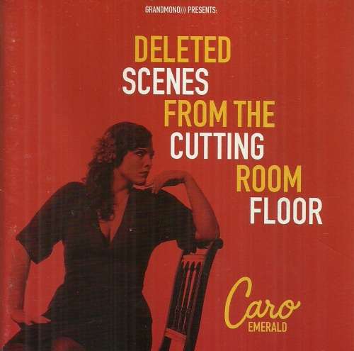 Caro Emerald - Deleted Scenes From The Cutting Room Floor (CD)