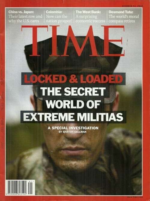 TIME Magazine : The Secret World of Extreme Militias - Oct 11th 2010 Issue