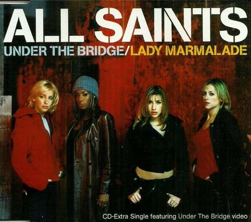 All Saints - Under The Bridge / Lady Marmalade (CD)
