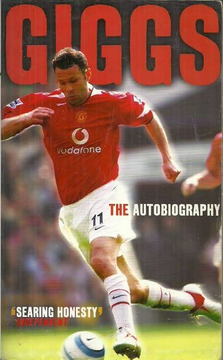 GIGGS : The Autobiography - Manchester United
