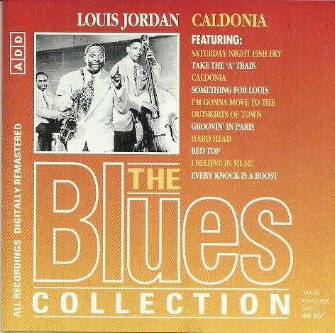 Louis Jordan : Caldonia - The Blues Collection ( CD )