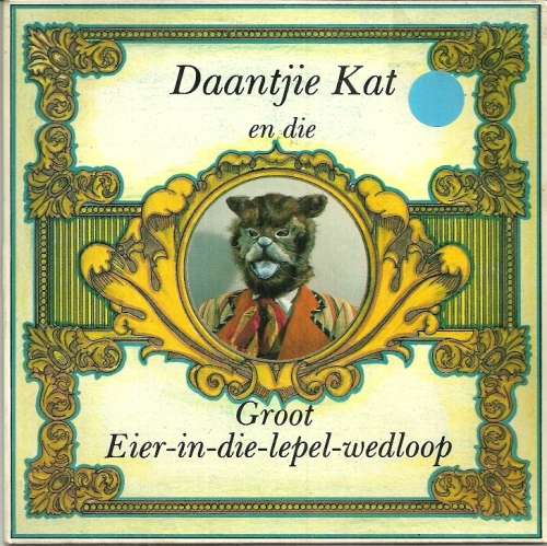 Daantjie Kat en die Groot Eier-in-die-lepel-wedloop 7` Single Vinyl Record