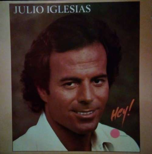 Julio Iglesias - Hey !  LP Vinyl Record - South Africa Edition