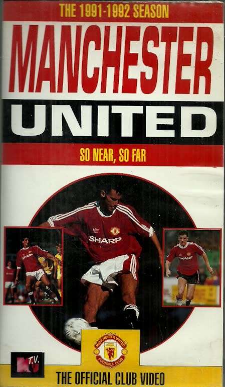 Manchester United : So Near, So Far - The 1991/92 Official Review  - VHS Tape