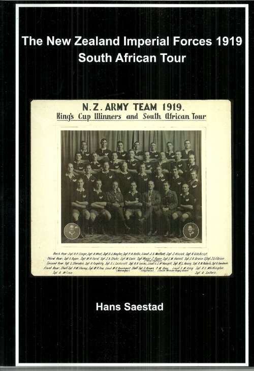 The New Zealand Imperial Forces 1919 South African Rugby Tour by Hans Saestad ( Signed by Author )