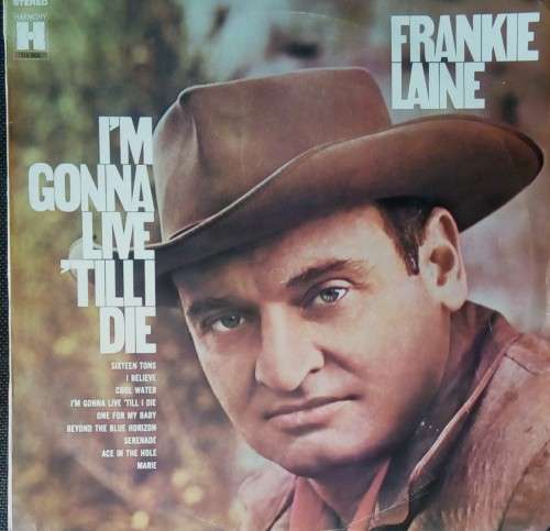 Frankie Laine - I`M Gonna Live Till I Die LP Vinyl Record