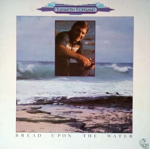 Kenneth Copeland - Bread Upon The Water LP Vinyl Record
