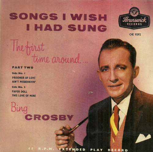 Bing Crosby - Songs I Wish I Had Sung The First Time Around Part Two  7` Vinyl Record