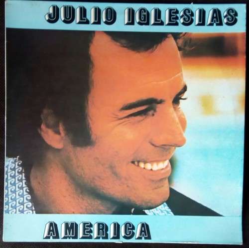 Julio Iglesias - America LP Vinyl Record