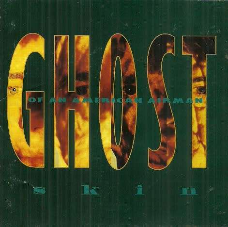 Ghost Of An American Airman - Skin ( CD )