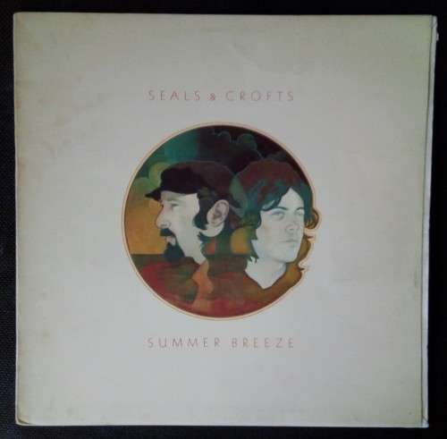 Seals & Crofts - Summer Breeze LP Vinyl Record