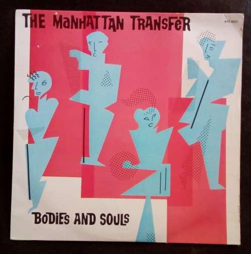 The Manhattan Transfer - Bodies and Souls LP Vinyl Record